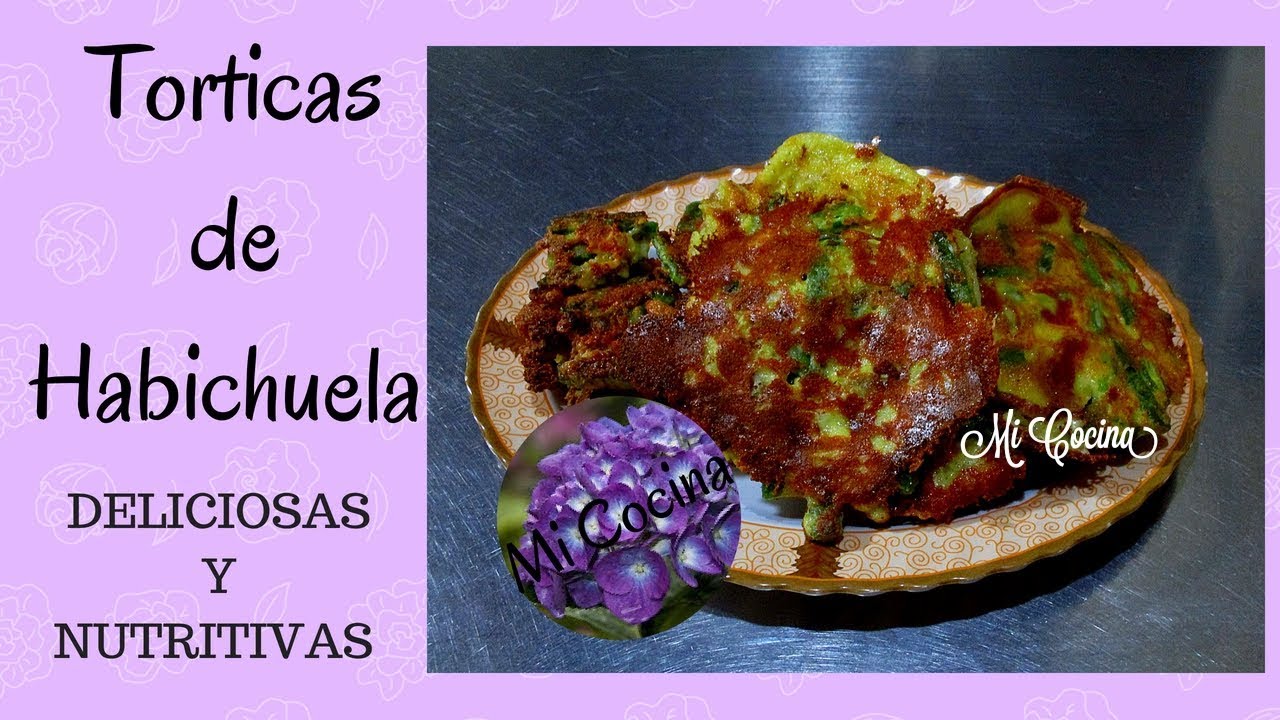 TORTICAS DE HABICHUELA | Mi Cocina