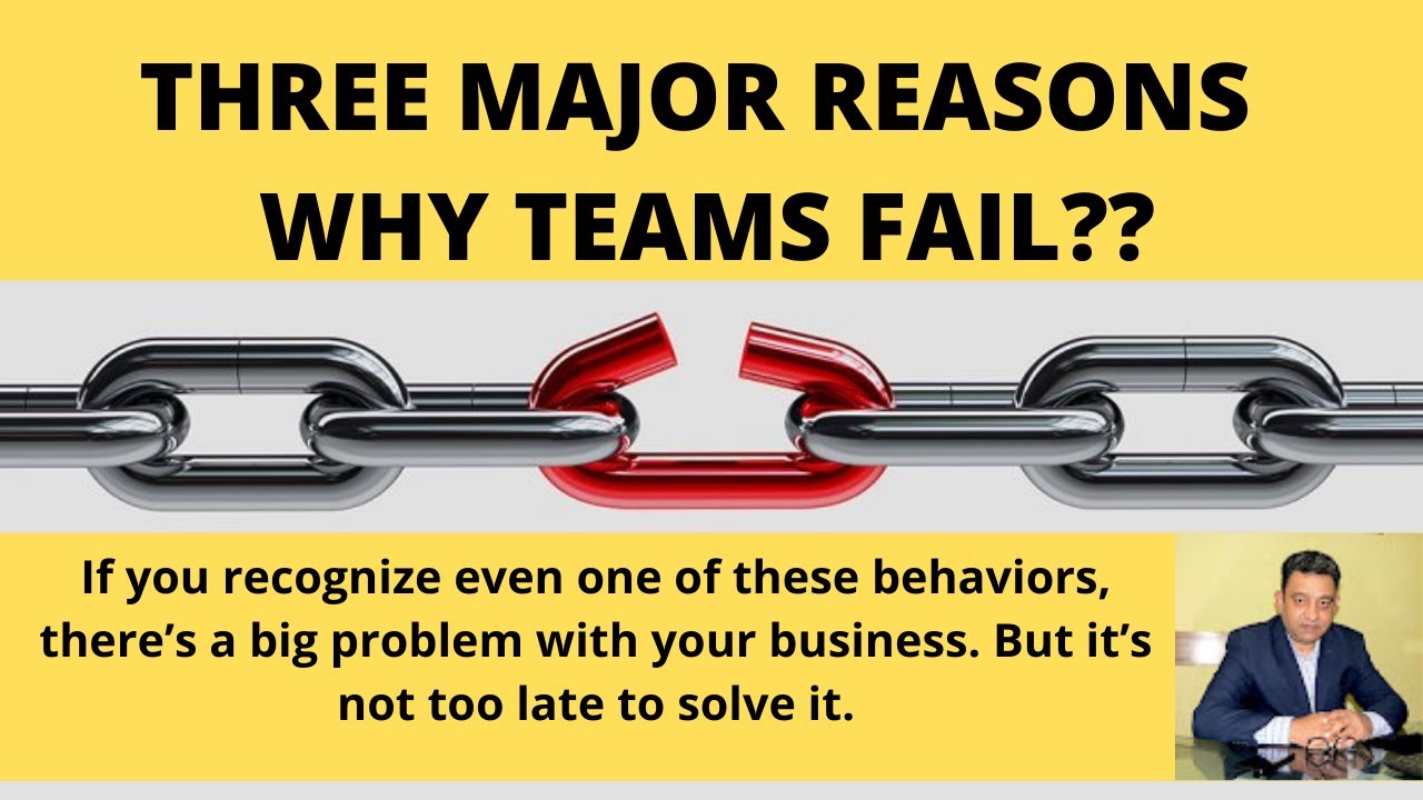 3 Major Reasons - Why Teams Fail?