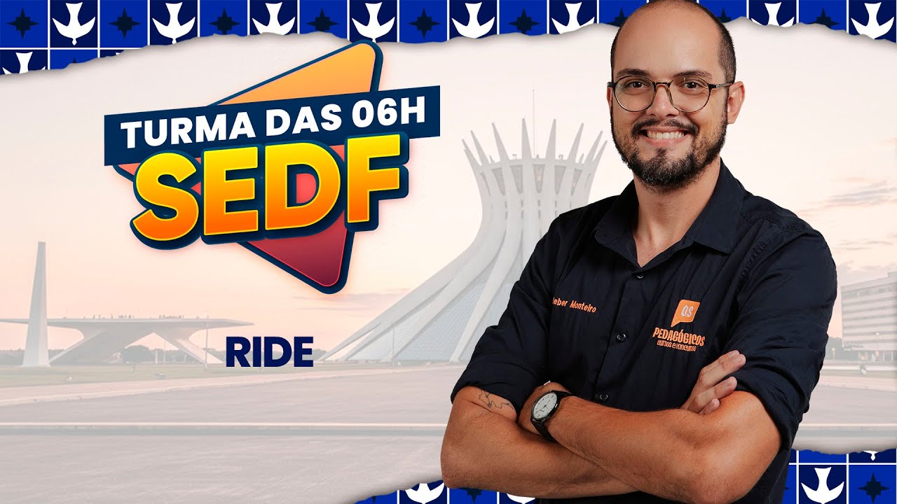 Turma das 06h SEDF: RIDE | Prof. Cleber Monteiro