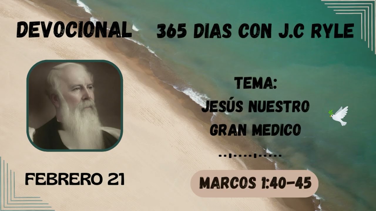 Jesus nuestro gran medico | Devocional 365 días con J.C Ryle 21 febrero