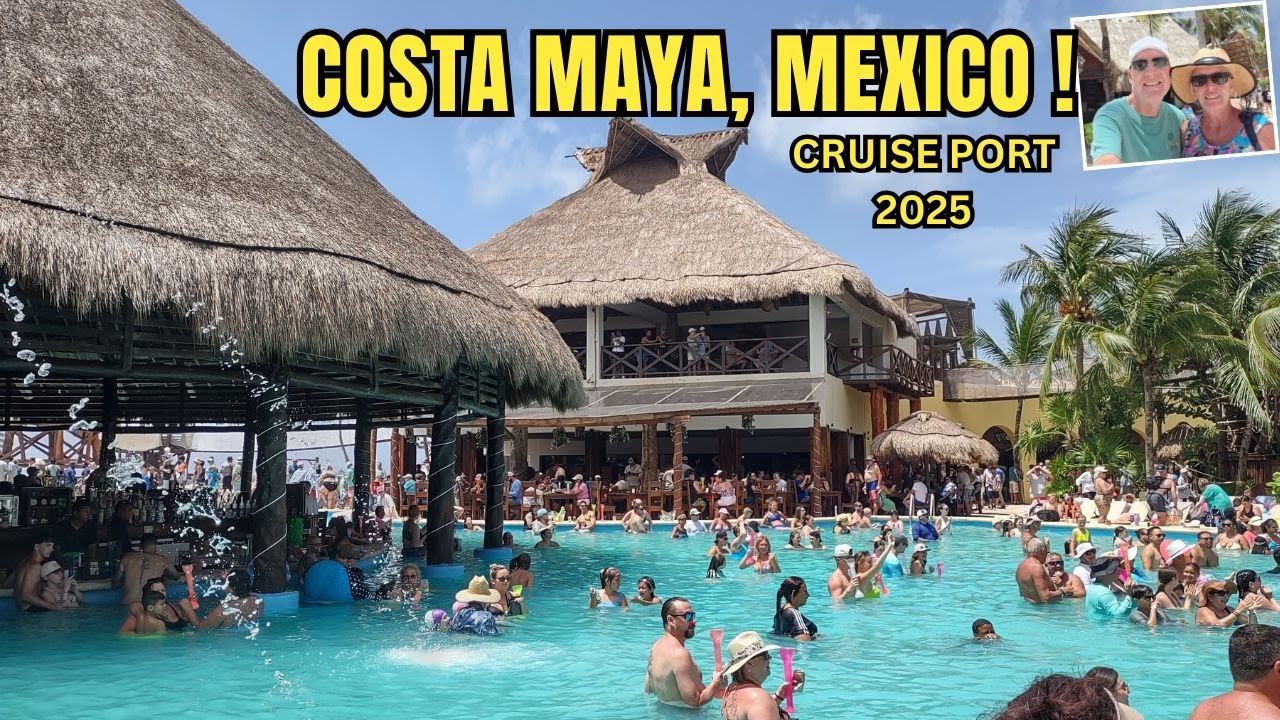 COSTA MAYA, MEXICO 2025 - CRUISE PORT Tour - Enchanted Princess Princess Cruises