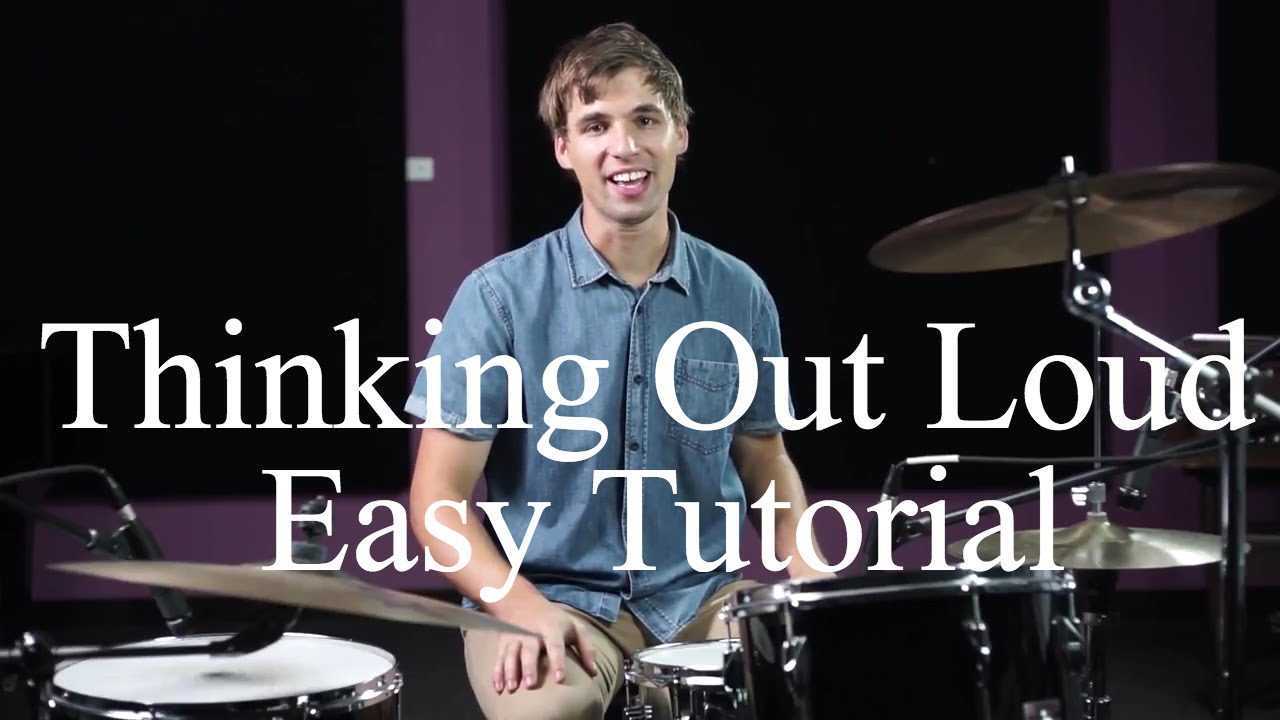 How To Play Thinking Out Loud By Ed Sheeran - Drumming Made Simple Episode #16