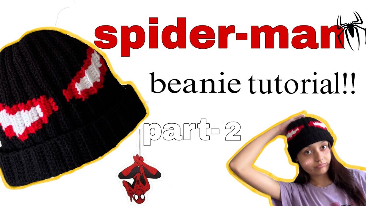 Spiderman Beanie tutorial || Part-2 ||