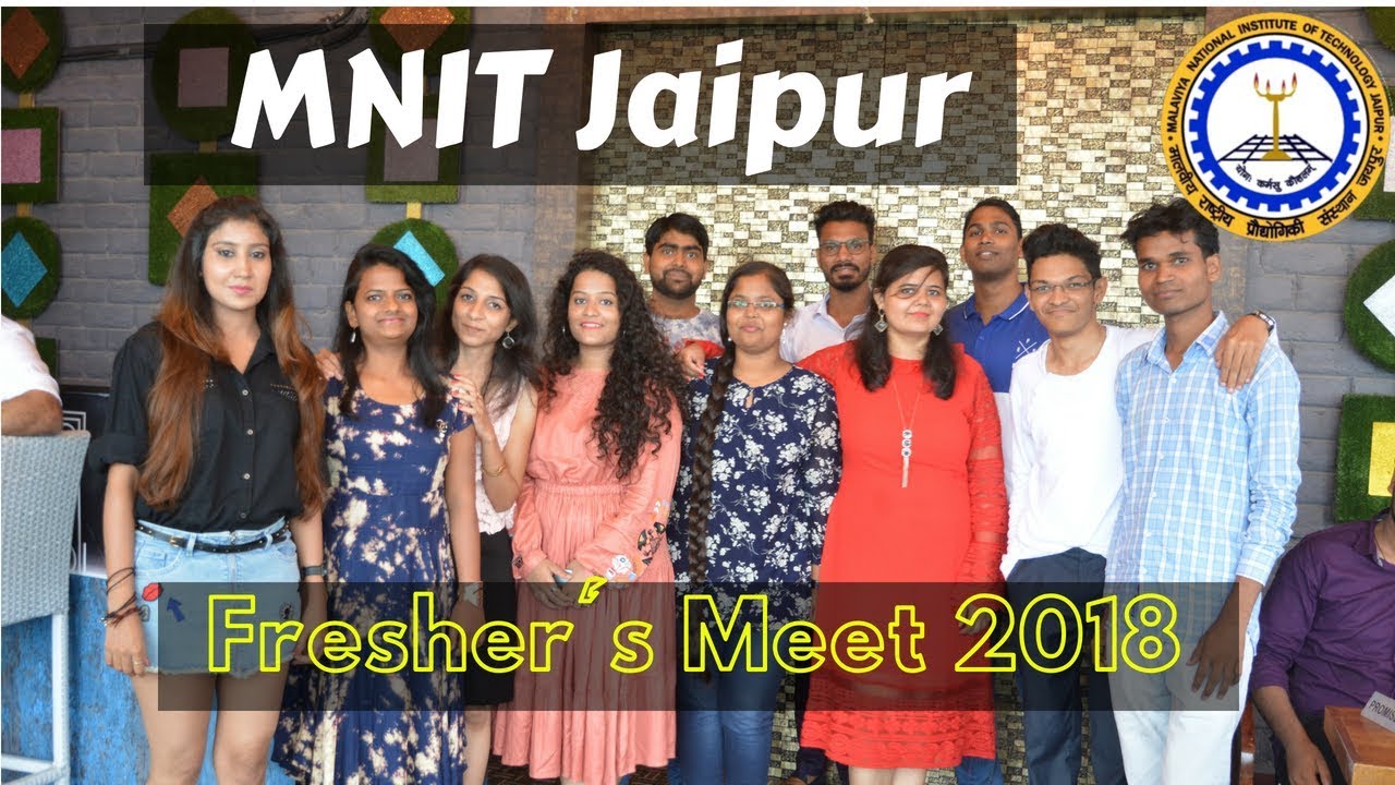 NIT Jaipur || Fresher's Meet 2018 || Best Seniors || Malaviya National Institute  of Technology