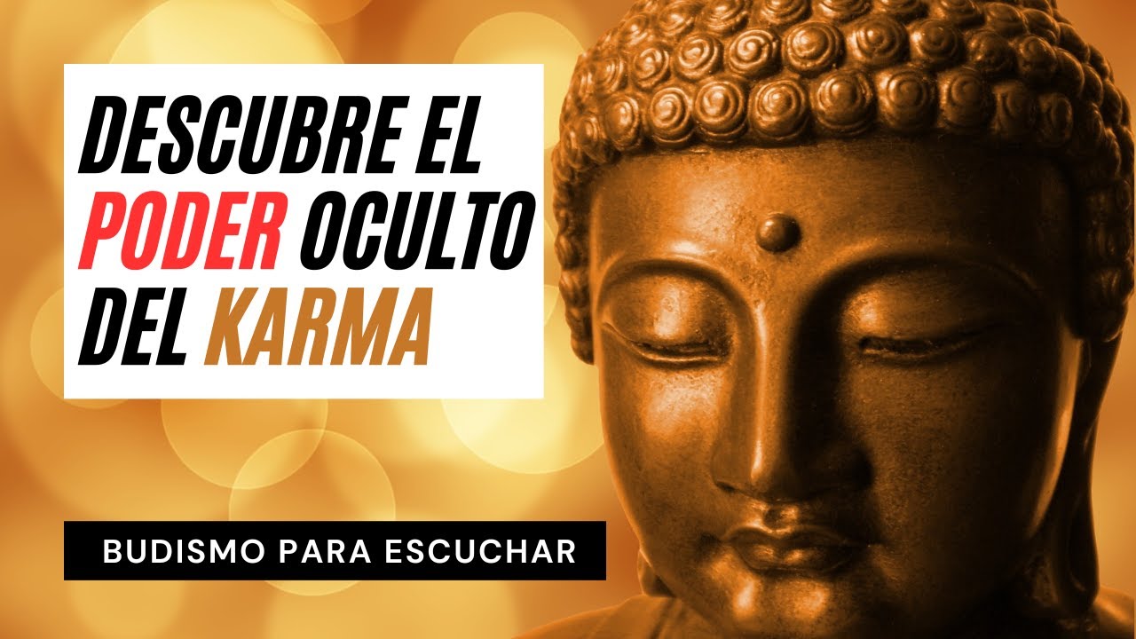 ☸️  Explorando el Significado del KARMA, la Ley de Causa y Efecto, y la Liberación en el Budismo