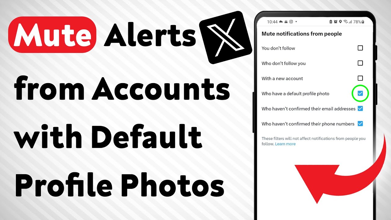 How To Mute Notifications from Accounts with Default Profile Photos on X App (Updated)