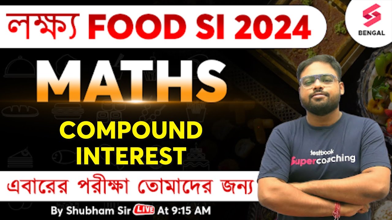 Food SI 2024 Maths Compound Interest Class in Bengali | Food SI Maths Classes 2024 | By Shubham Sir