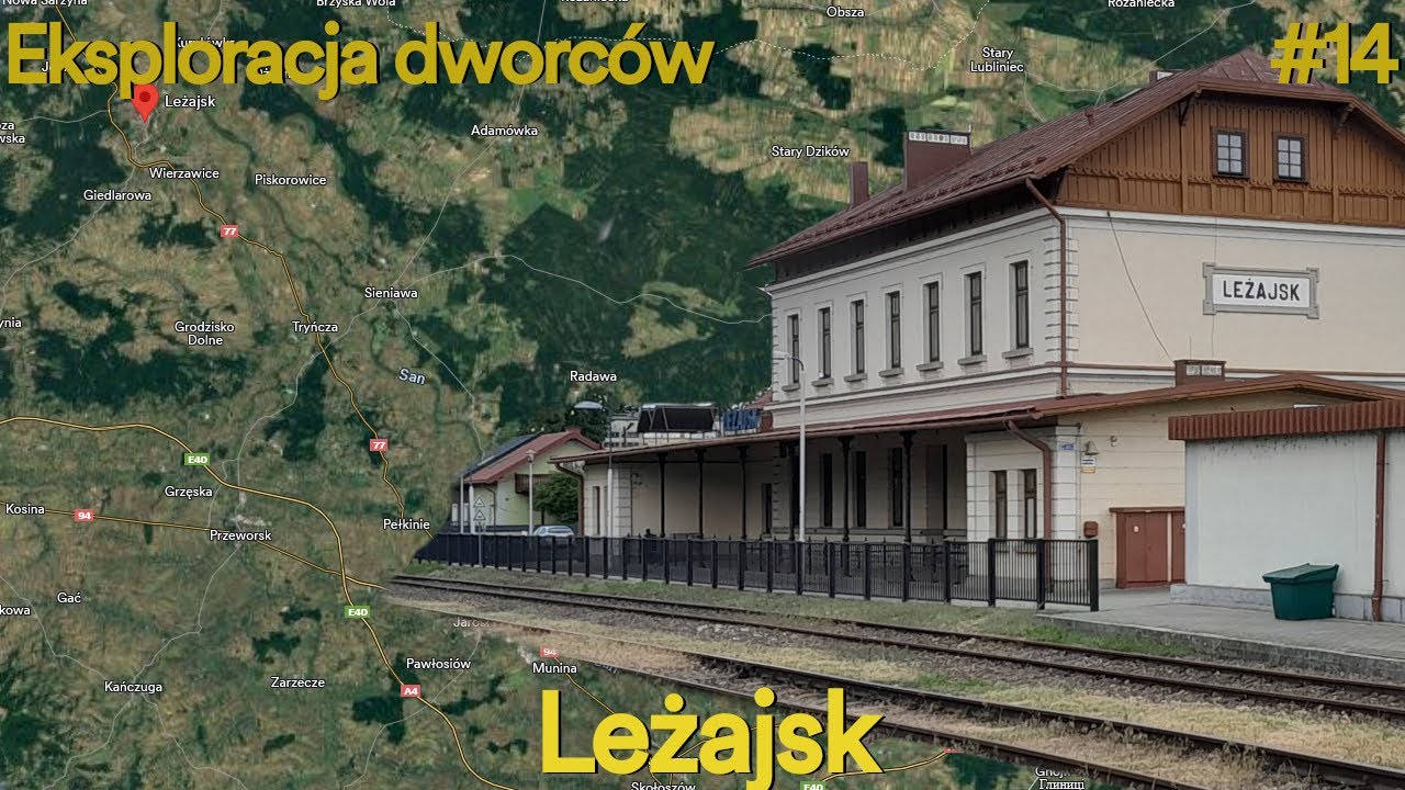 Eksploracja Dworców #14 - Leżajsk