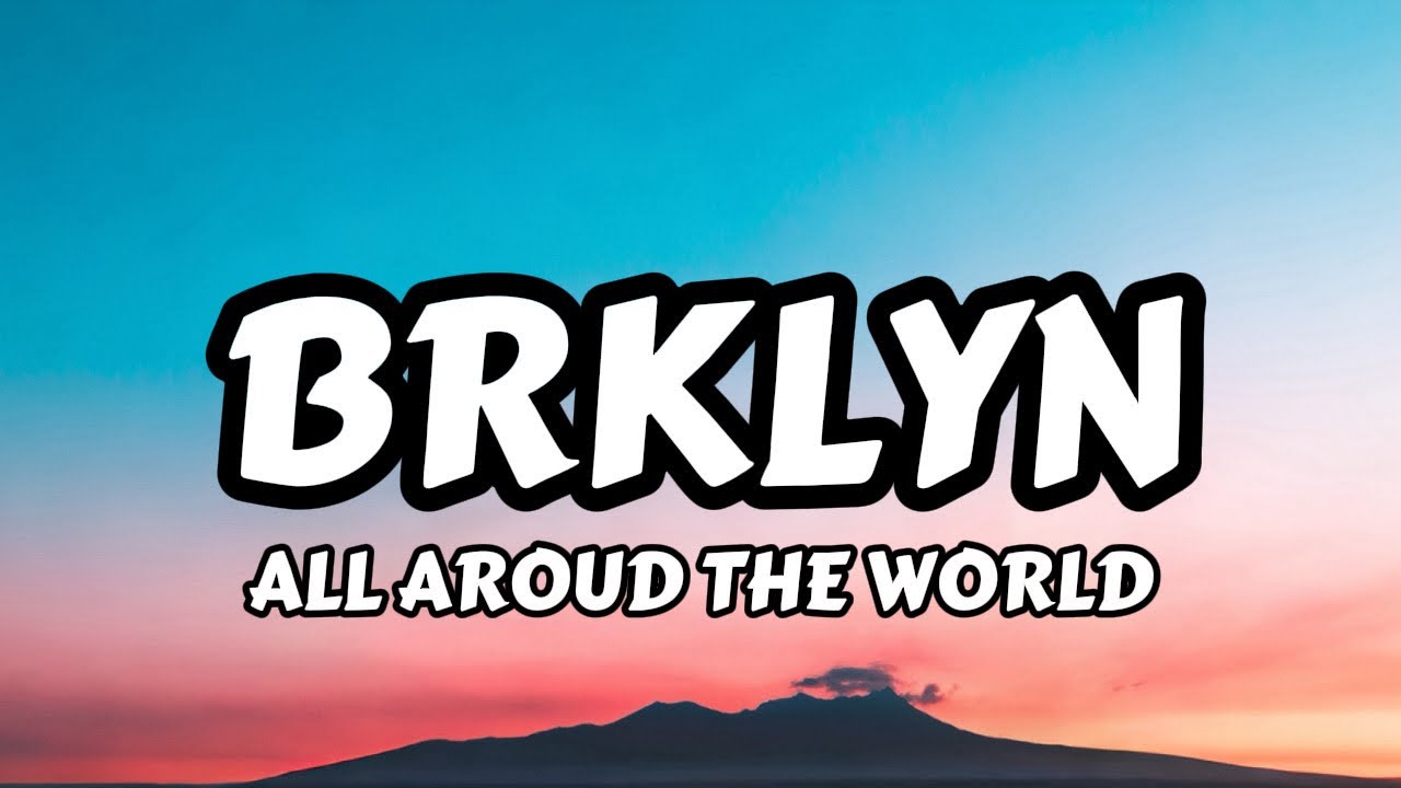 BRKLYN - All Around The World (Lyrics) feat.Lenachka