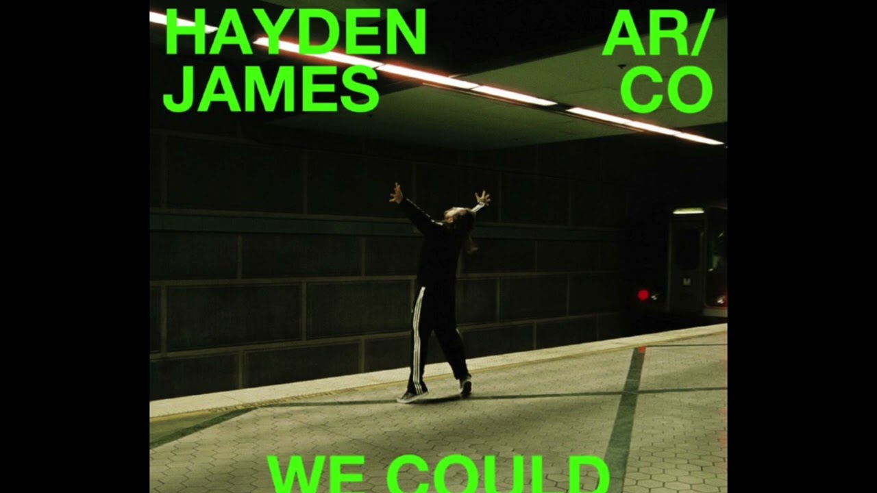 Hayden James, AR CO - We Could Be Love (Extended Mix)