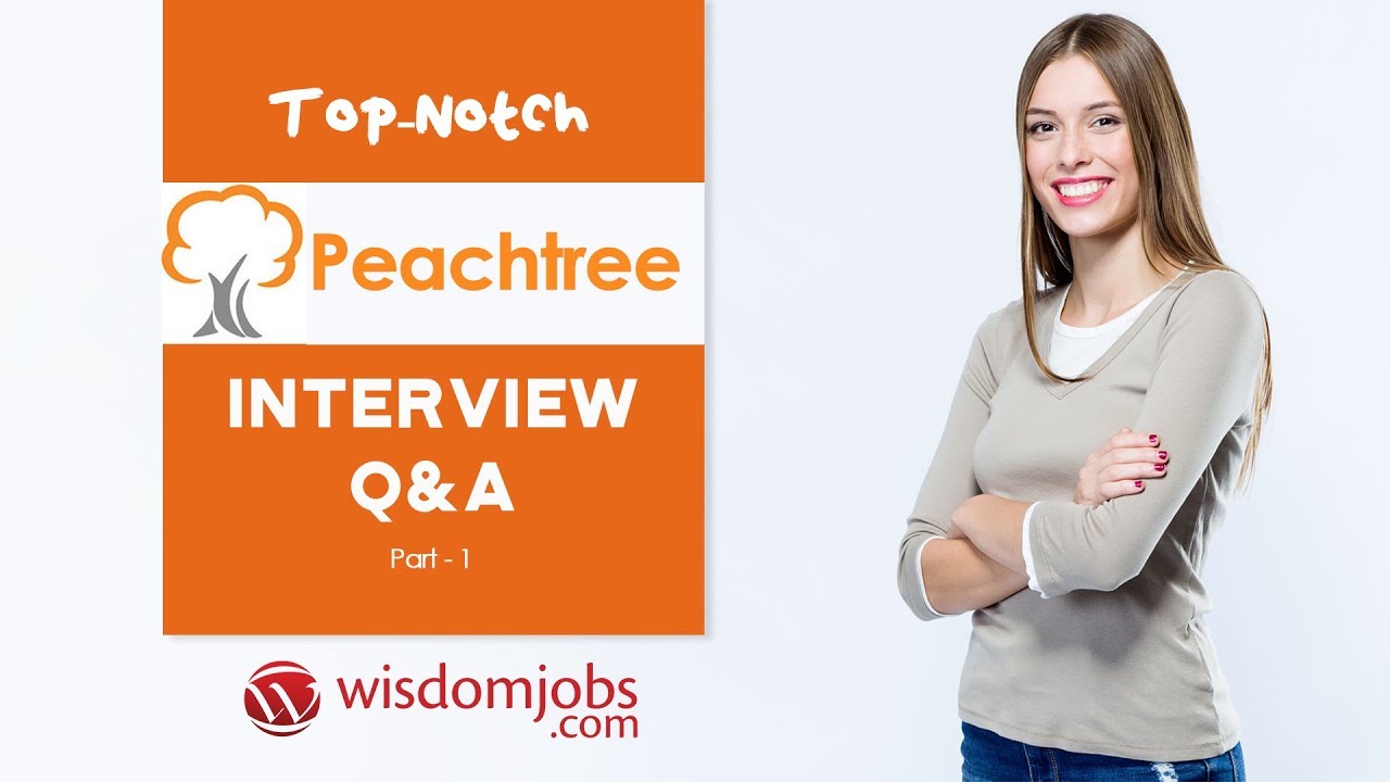 TOP 15 Peachtree Accounting Interview Questions and Answers 2019 Part-1 | Peachtree Accounting