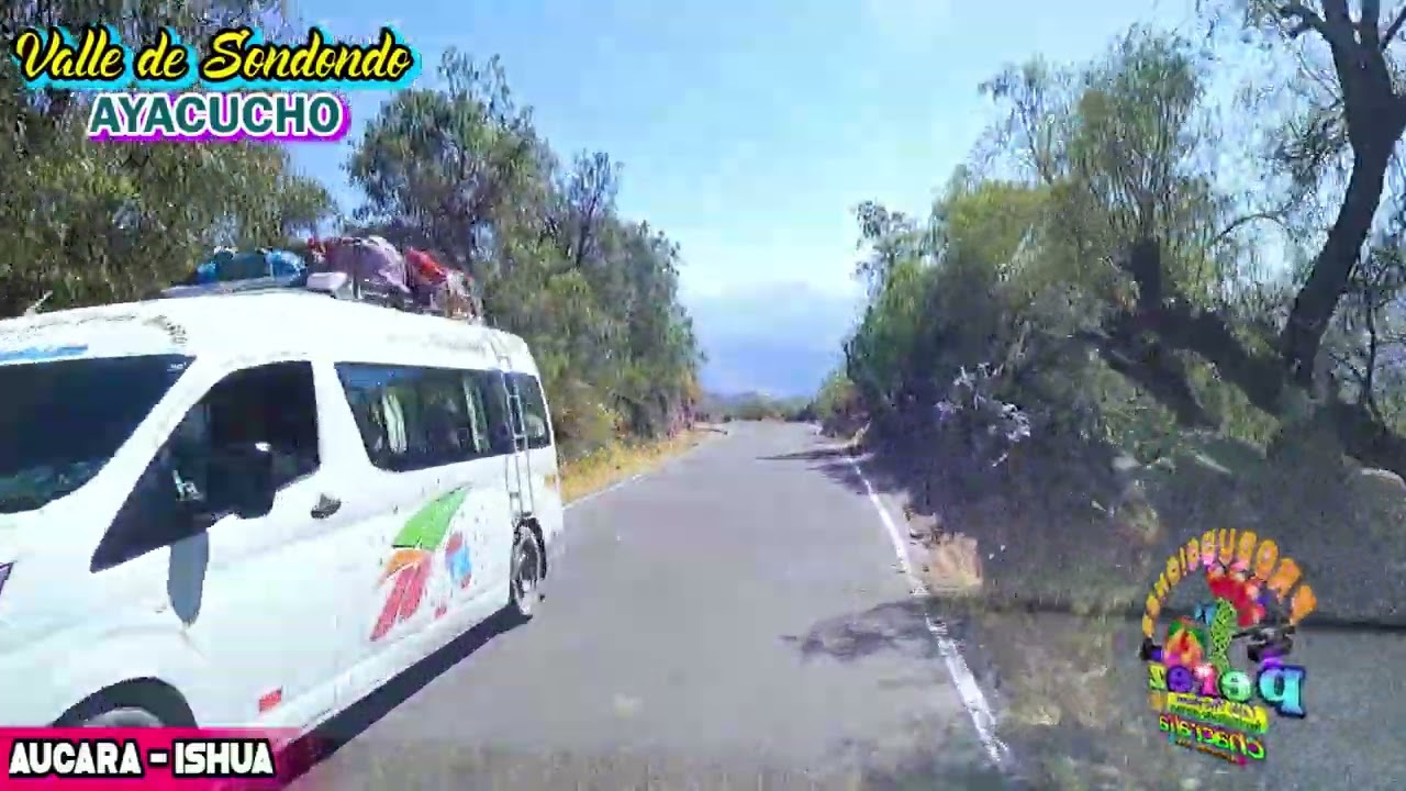VIAJANDO POR LAS RUTAS DE VALLE DE SONDONDO /AUCARA -ISHUA.LUCANAS-AYACUCHO