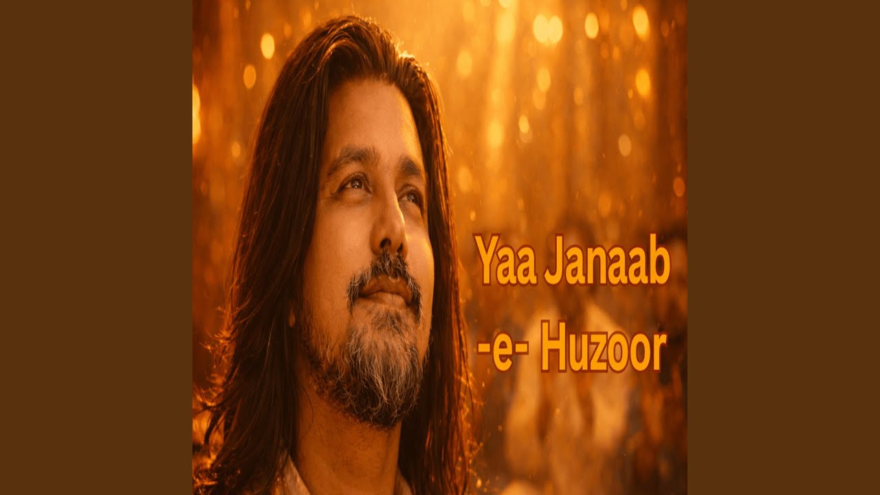 Yaa Janaab E Huzoor