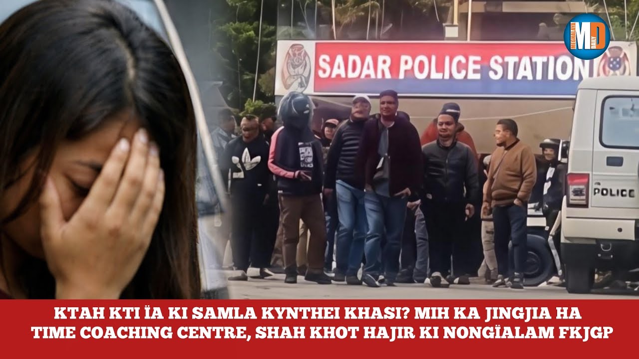 KTAH KTI ÏA KI SAMLA KYNTHEI KHASI? HA TIME COACHING CENTRE, SHAH KHOT HAJIR KI NONGÏALAM FKJGP