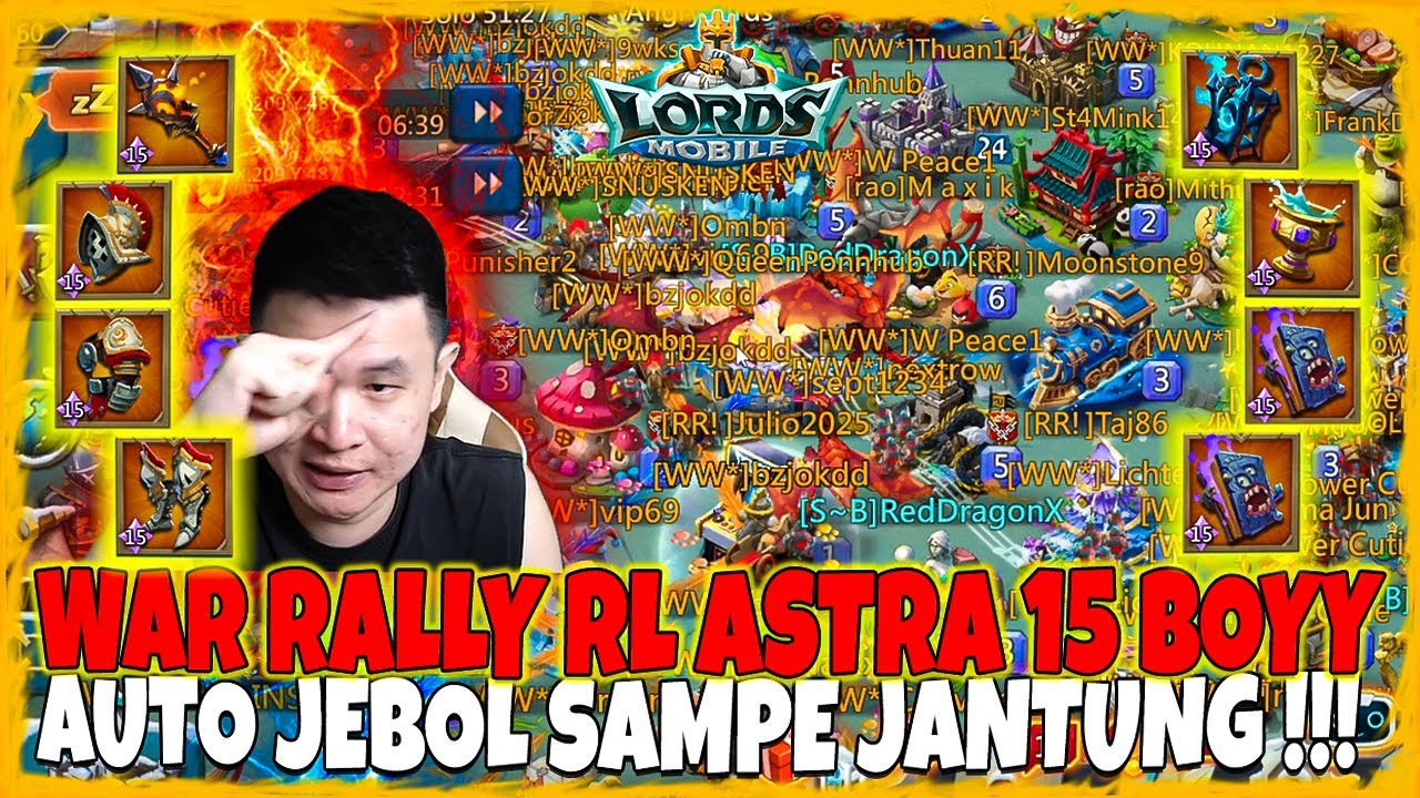 KETIKA WAR RALLY RL ASTRA 15 RATA KANAN !!! AUTO JEBOL SAMPE JANTUNG !!!  - Lords Mobile Indonesia