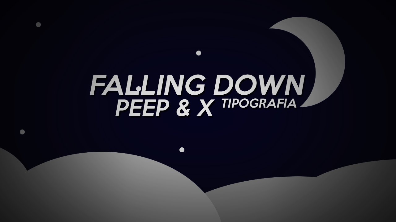 Lil Peep & xxxTentacion - FALLING DOWN [TIPOGRAFIA] ft: Luquinhaz