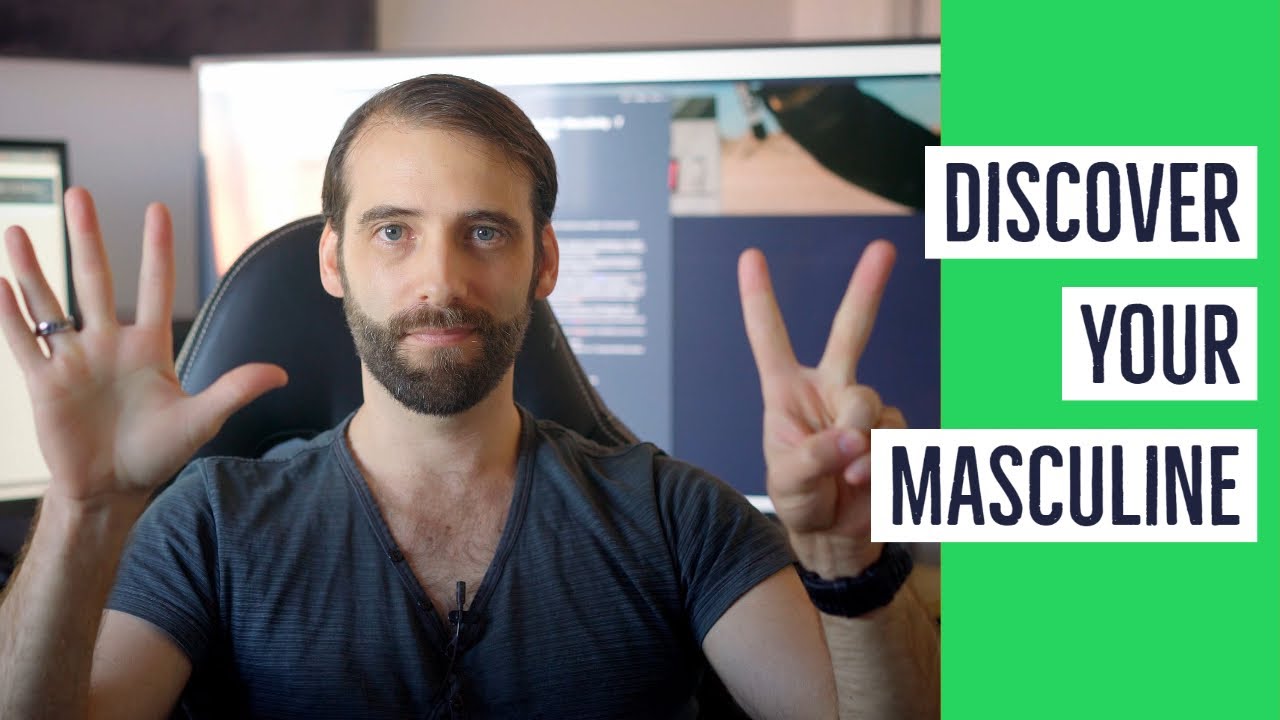 Discover Your Masculinity - 7 Critical Lessons