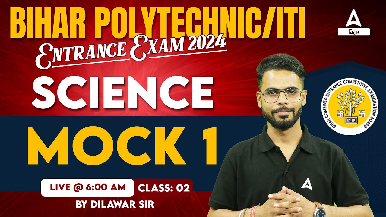 Bihar Polytechnic Entrance Exam/ITI Entrance Exam 2024 Science Mock Test By Dilawar Sir #1