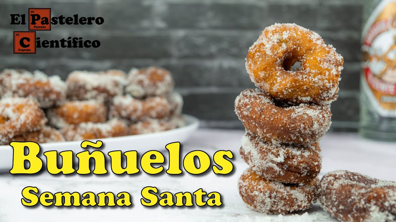 Buñuelos Semana Santa Tan ADICTIVOS Que No Podrás Parar! | El pastelero científico