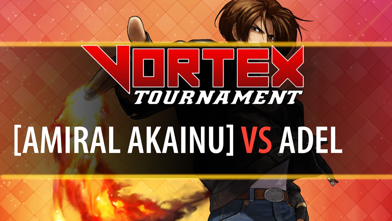 Vortex Tournament KOF98 : [Amiral Akainu] vs Adel - Final