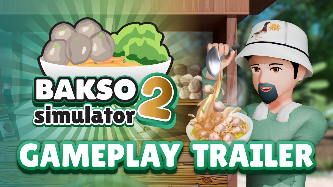 Bakso Simulator 2 - Gameplay Trailer