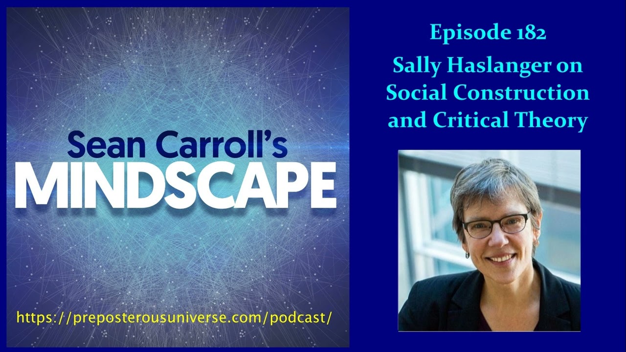 Mindscape 182 | Sally Haslanger on Social Construction and Critical Theory