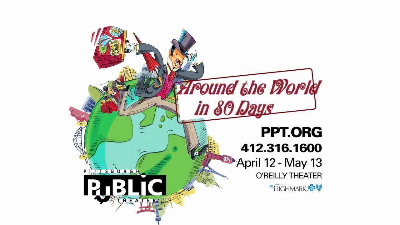Go AROUND THE WORLD IN 80 DAYS at Pittsburgh Public Theater