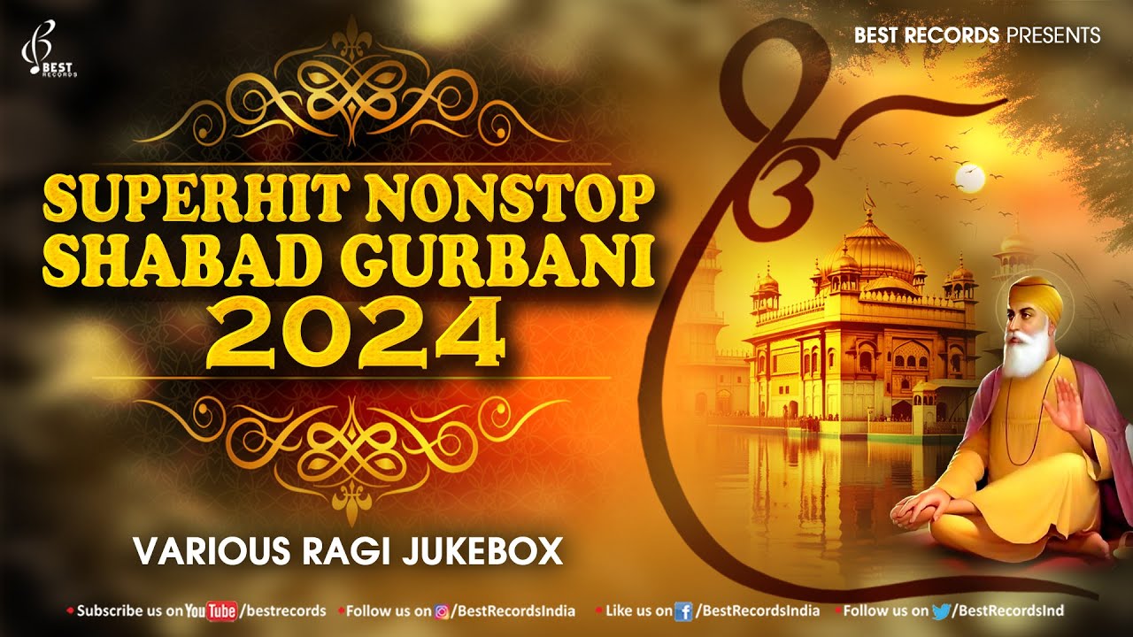 New Shabad Gurbani Kirtan 2024 - New Shabad 2024 - Nonstop Shabad Kirtan Jukebox - Best Records