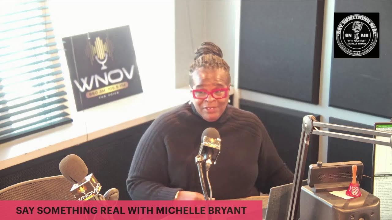 SAY SOMETHING REAL WITH MICHELLE BRYANT
