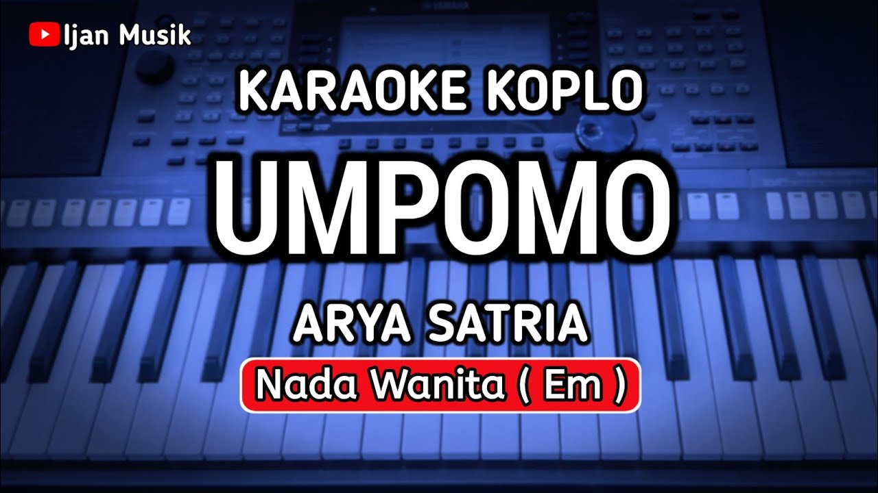 UMPOMO - Karaoke Nada Wanita/Cewek ( Arya Satria ) Ijan Musik