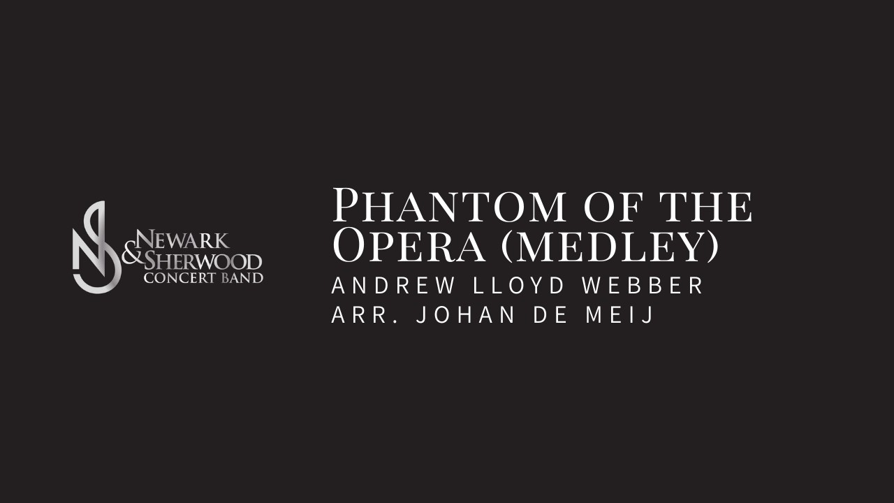 Phantom of the Opera - Andrew Lloyd Webber (arr. Johan de Meij)