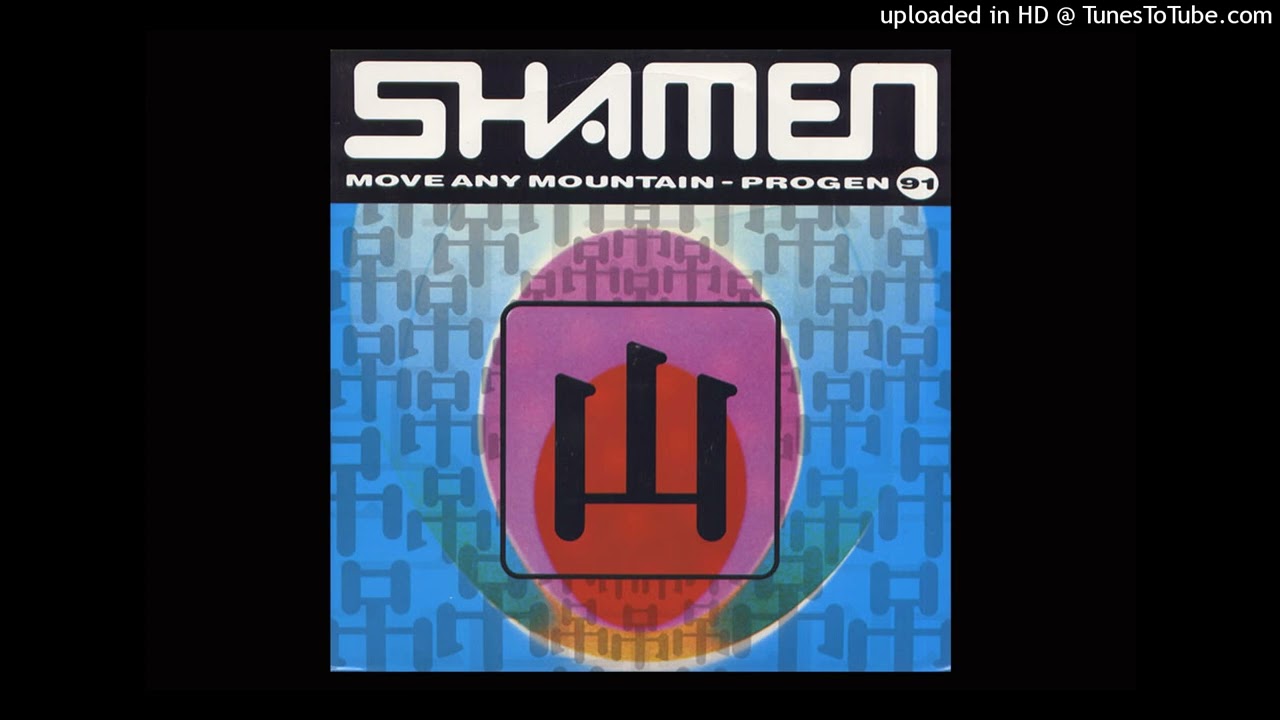 The Shamen &ndash; Move Any Mountain (Mountains In The Sky)