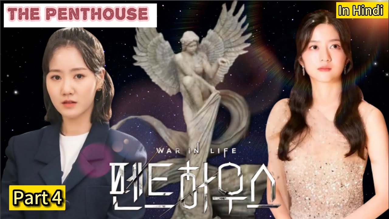 THE PENTHOUSE (Season 1) In Hindi Explanation | Part-4 | K-Drama Explained in Hindi. #kdrama