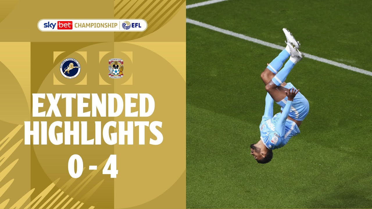 OUTSTANDING PERFORMANCE! | Millwall v Coventry City extended highlights