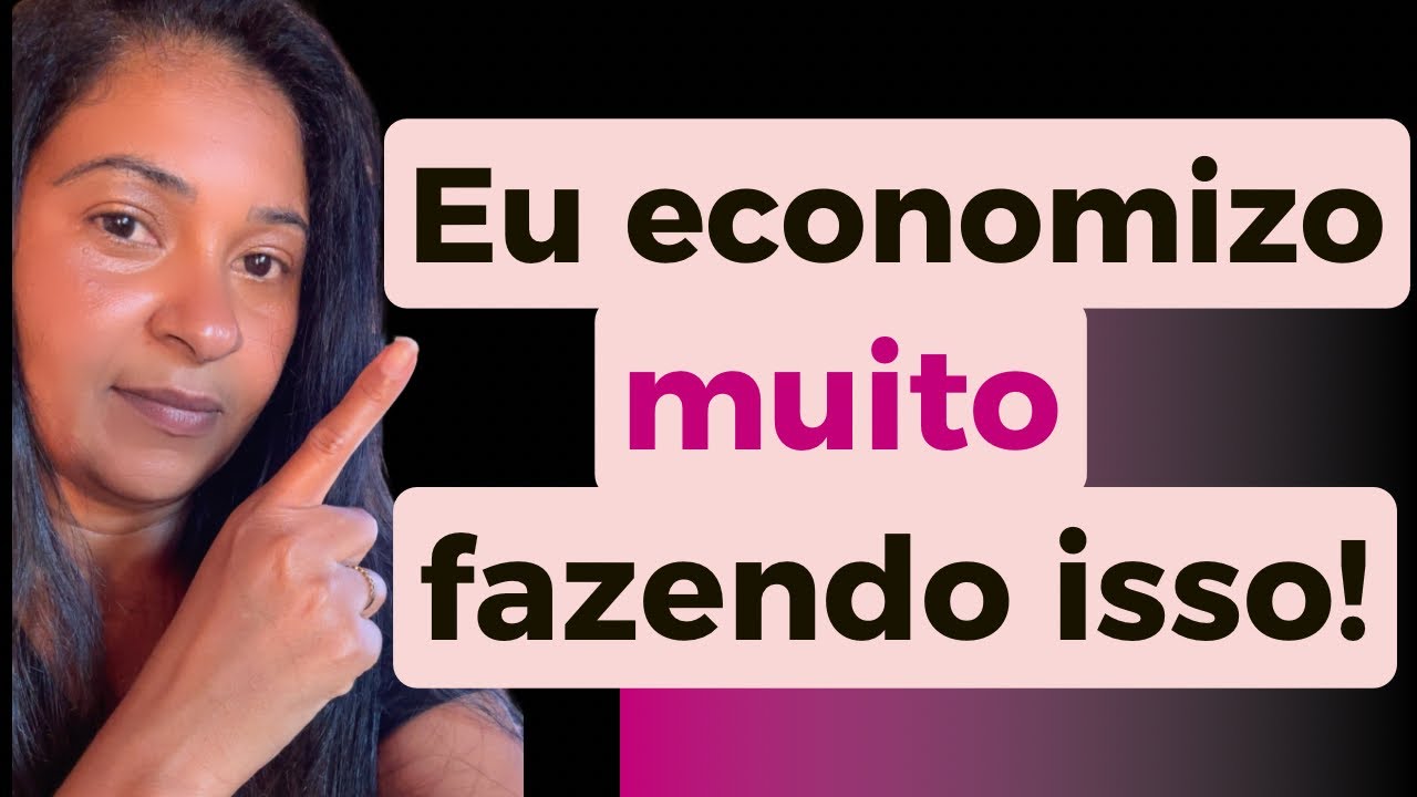 Eu ECONOMIZO muito FAZENDO ISSO no dia a dia !!Dicas práticas!!!!#economia#finanças