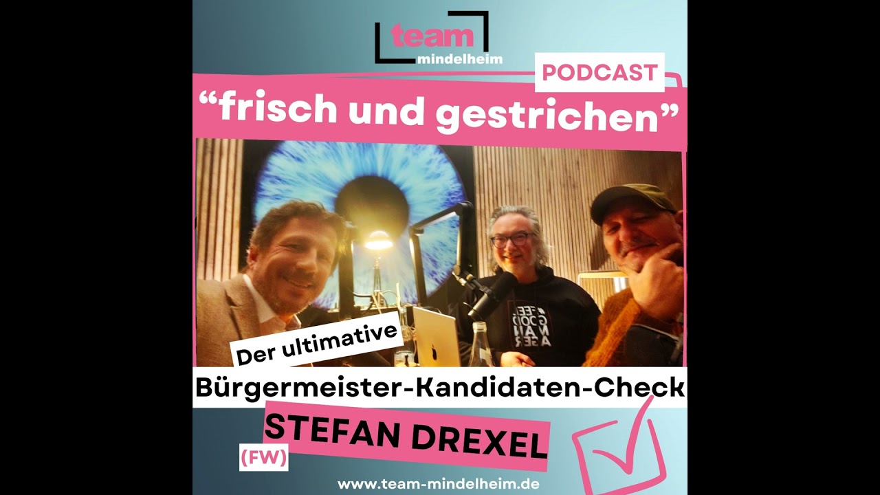 #7 Stefan Drexel (FW) - Der ultimative Bürgermeister-Kandidaten-Check