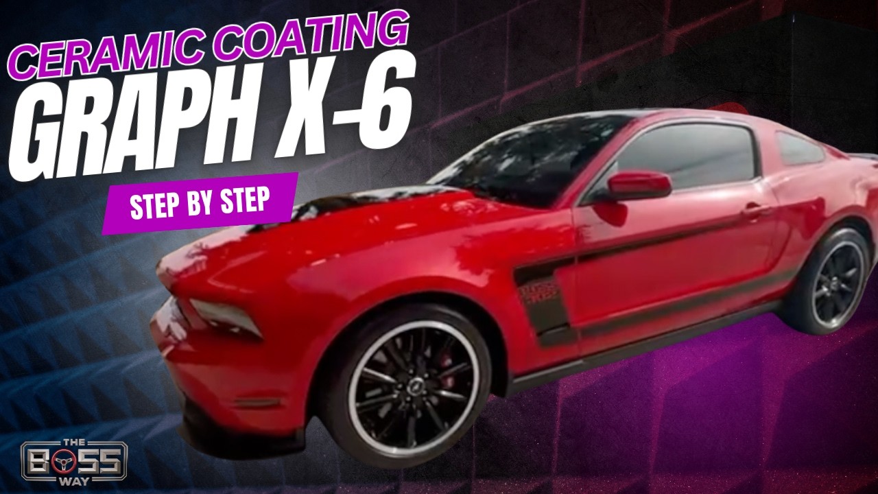 Ceramic Coating a Mustang Boss 302 with Graph X-6 | Full Application – The Boss Way