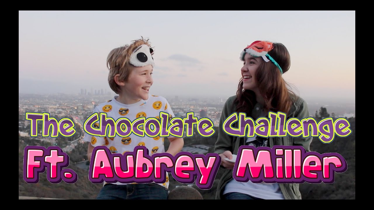 Aubrey Miller and I do the Chocolate Challenge!
