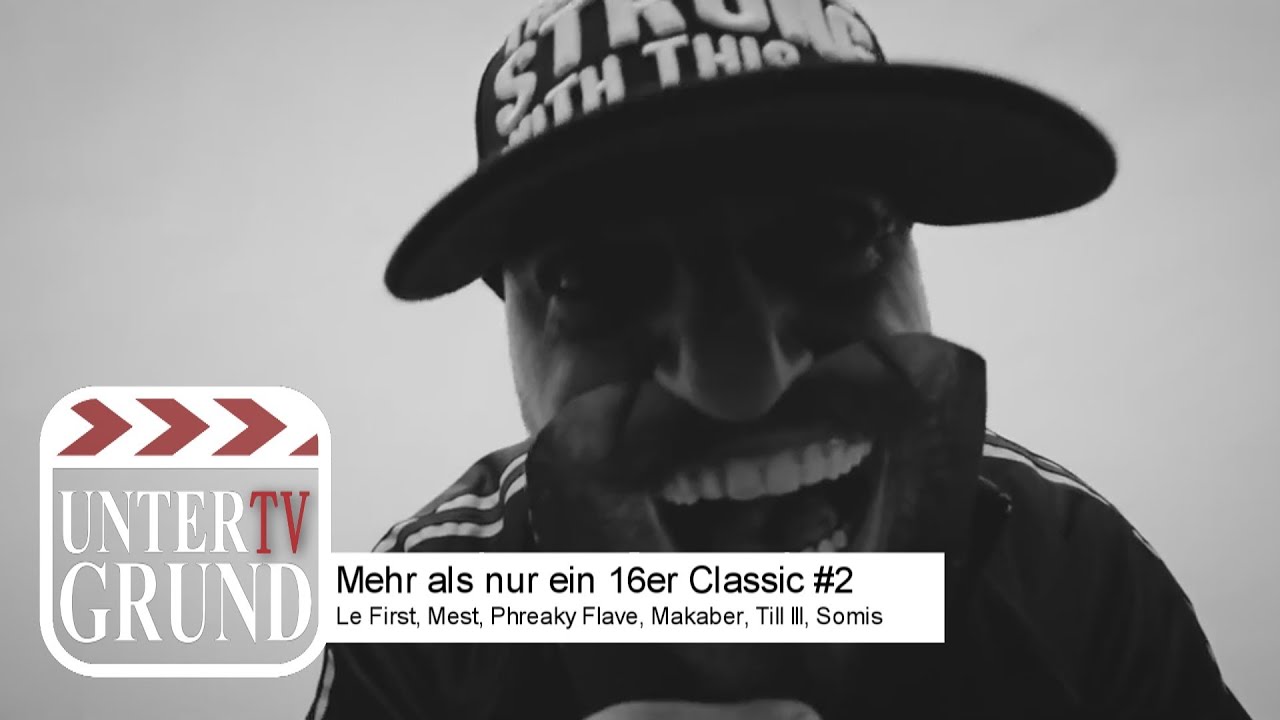 Mehr als nur ein 16er Classic #2 (Le First, Mest, Phreaky Flave, Makaber, Till Ill, Somis)