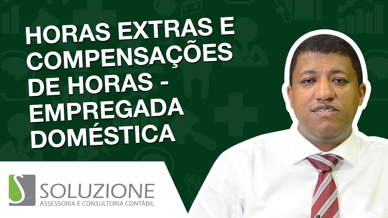Horas Extras e Banco de Horas do Empregado Doméstico | Empregada doméstica