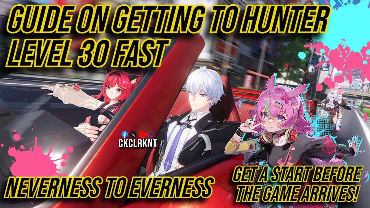 Neverness To Everness Getting to Hunter Level 30 Fast! Get a start before the game arrives!