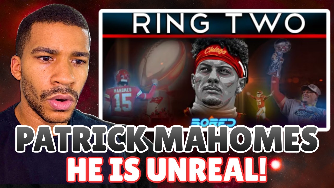 Brit Reacts to Patrick Mahomes’ INSANE Rise… Ring Two & MVP Documentary 👀