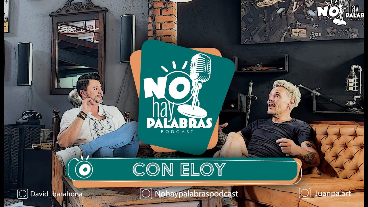No hay palabras con Eloy Mora. Episodio 10