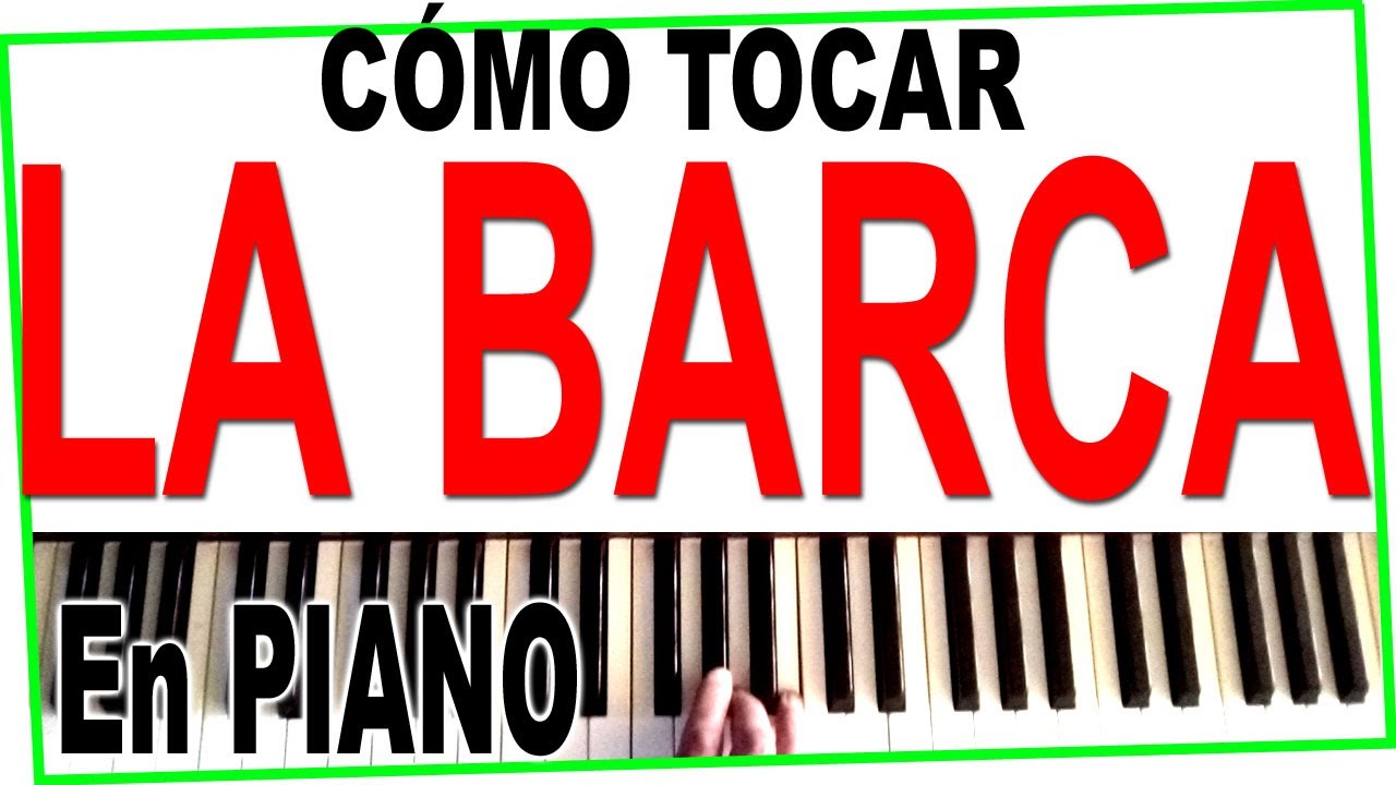 LA BARCA - PIANO Facil Tutorial ❤️ Cómo tocar con notas y acordes
