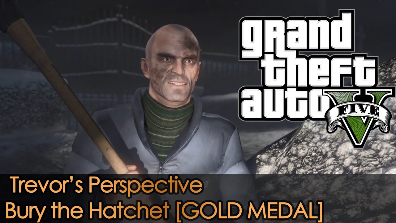 GTA 5 | Mission - 56 | Bury the Hatchet - Trevor's Perspective [Gold Medal]