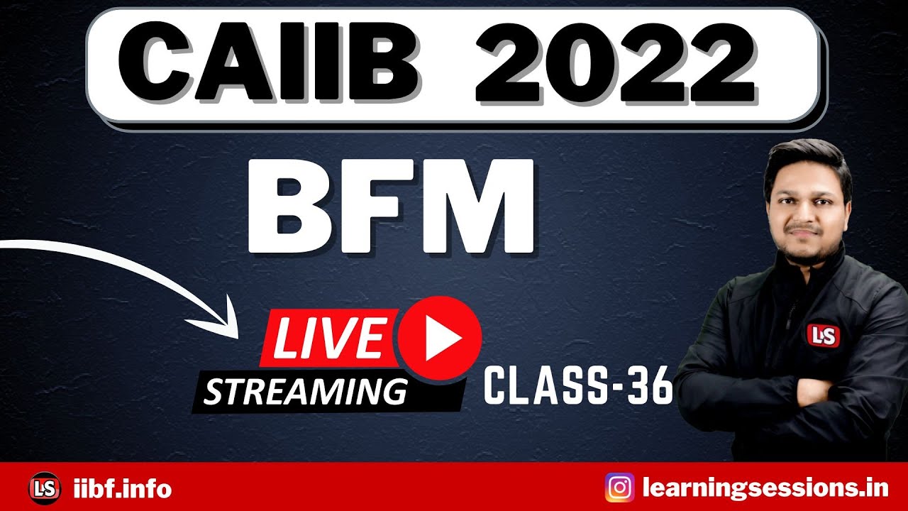 CAIIB EXAM 2022 | CAIIB BFM LIVE CLASS 36 | CAIIB PREPARATION 2022