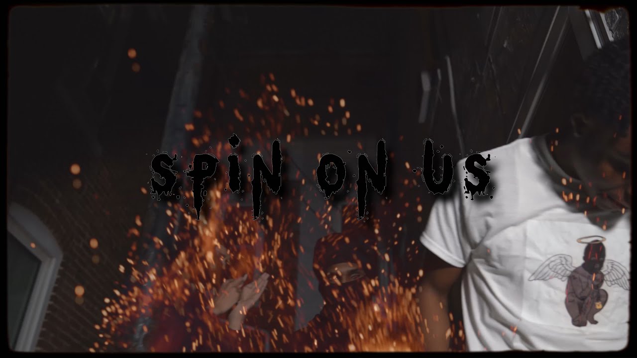 23 Slime - Spin On Us ( Official Music Video )