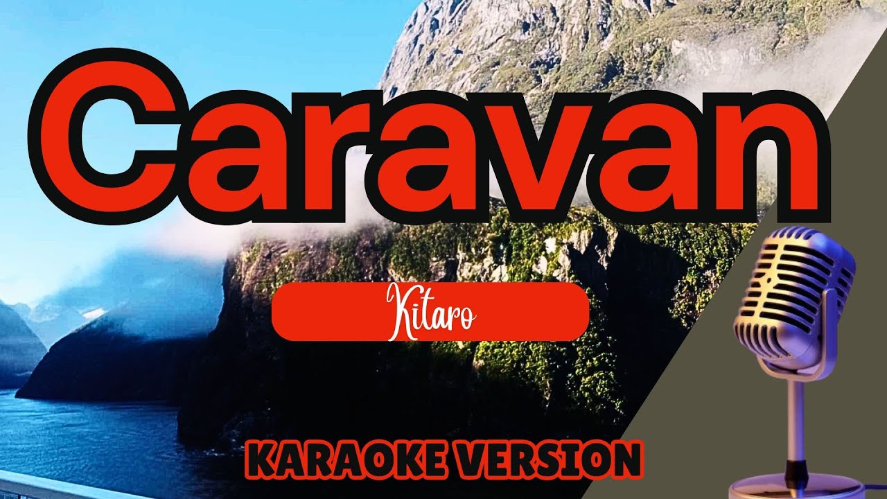 CARAVAN - Kitaro (Karaoke)