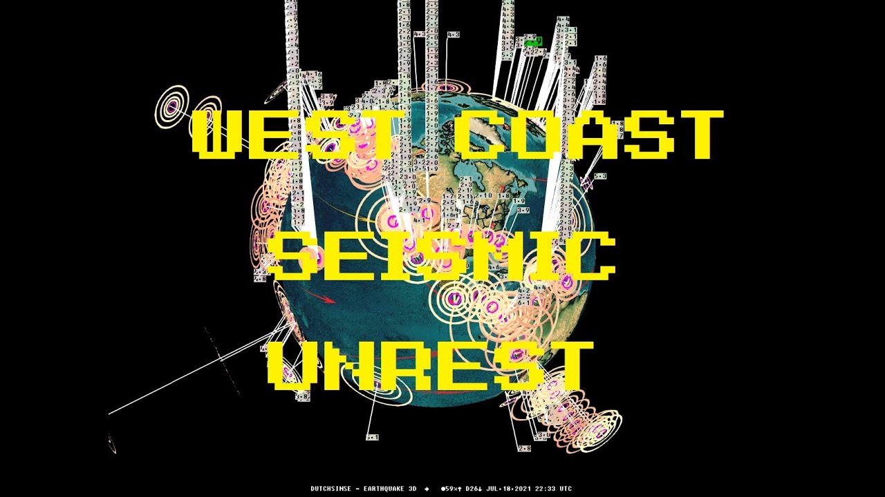 7/18/2021 -- West Coast USA Seismic Unrest -- Volcanoes, Fires, Quakes, and Hot Spots