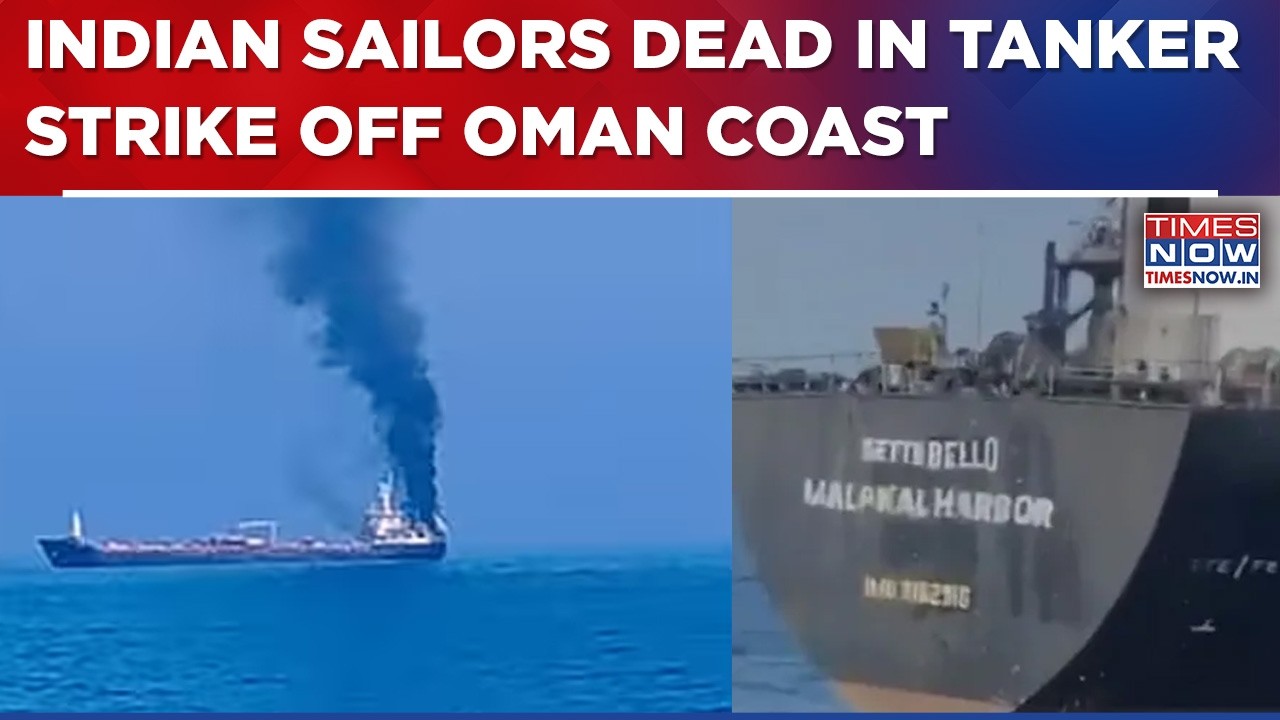 Indian Sailors Dead In Ship Attack Off Oman Coast | Delhi Strongly Reacts, Summons US Envoy | Iran